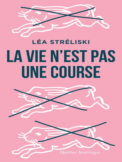 Title details for La vie n'est pas une course by Léa Stréliski - Available